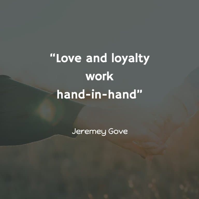 30 Inspiring Loyalty Quotes To Strengthen Relationships And Keep Trust