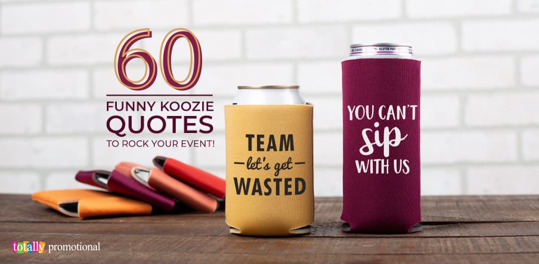 Funny Koozie Sayings: Adding Humor to Your Chilled Beverages