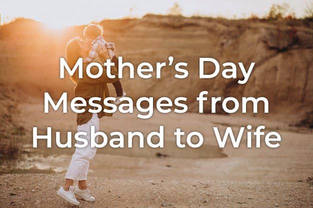 610febef3577554aed4fe769 mothers day messages and greetings from husband to wife