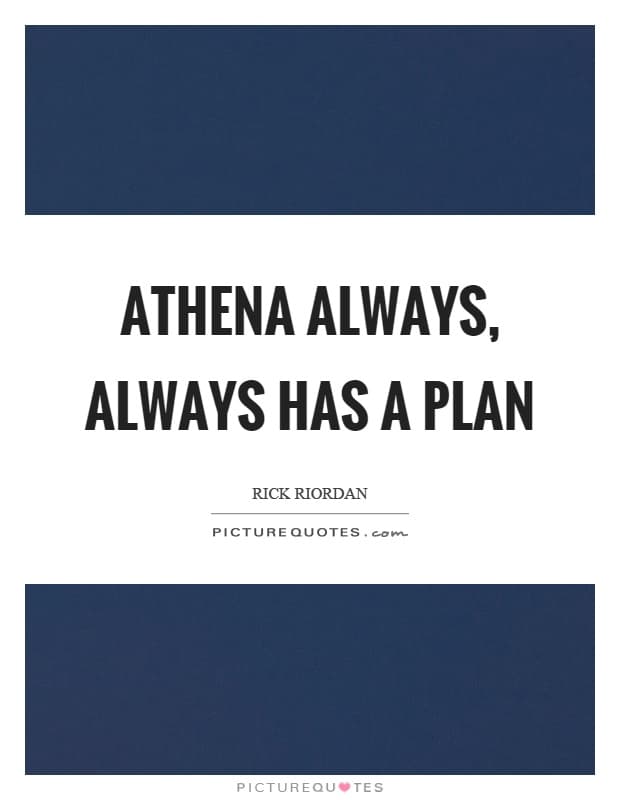 athena always always has a plan quote 1