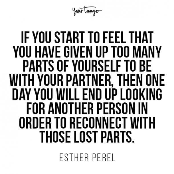 esther perel quotes if feel that you have given up too many parts of yourself