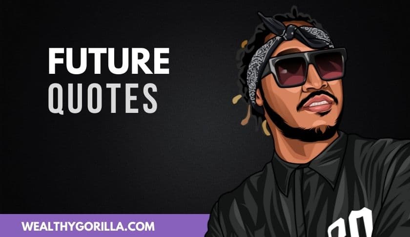 Inspiring Lyrics: The Best Quotes from Rapper Future