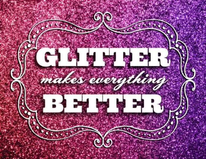 glitter makes better