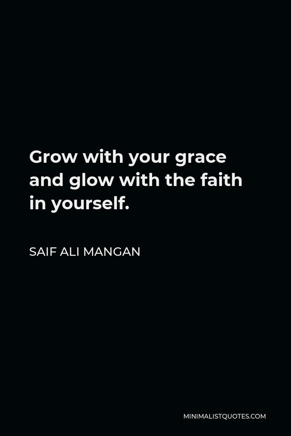 grow with your grace and glow with the faith in yo