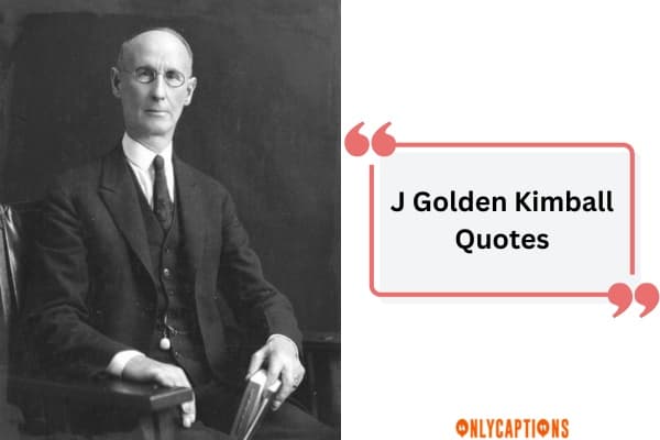 j golden kimball quotes