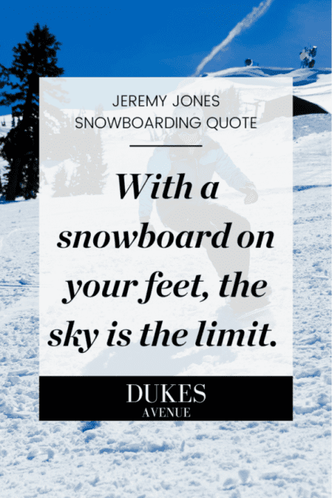 jeremy jones snowboarding quote