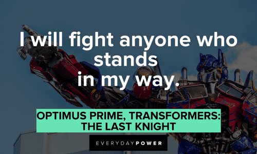memorable optimus prime quotes from the transformers autobot leader