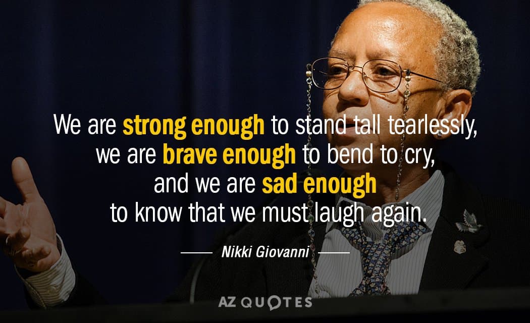 quotation nikki giovanni we are strong enough to stand tall tearlessly we are 91 60 67