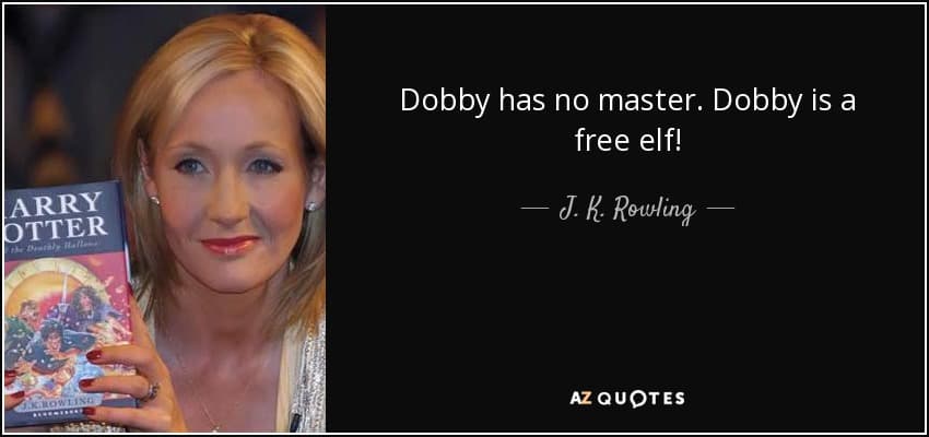 quote dobby has no master dobby is a free elf j k rowling 43 88 14