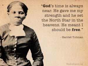 Harriet Tubman Quotes: Inspiring Words from a Trailblazing Hero